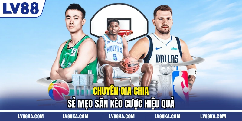 Kèo Nhà Cái 2026 - Cập Nhật Kèo Thể Thao Nhanh Chóng 4 Chuyên gia chia sẻ mẹo săn kèo cược hiệu quả